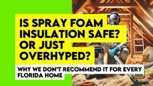 Is Spray Foam Insulation Safe
